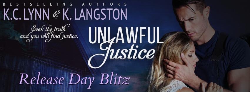 Release Day Blitz! Unlawful Justice by C Lynn and K. Langston