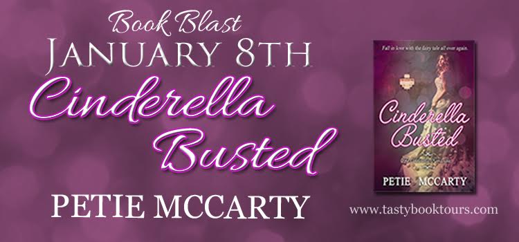 CINDERELLA BUSTED by Petie McCarty! Book Blast and Giveaway!