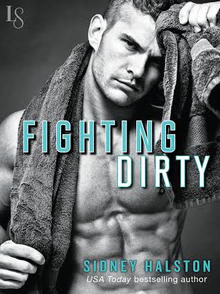 FIGHTING DIRTY by Sidney Halston! Excerpt & Giveaway!