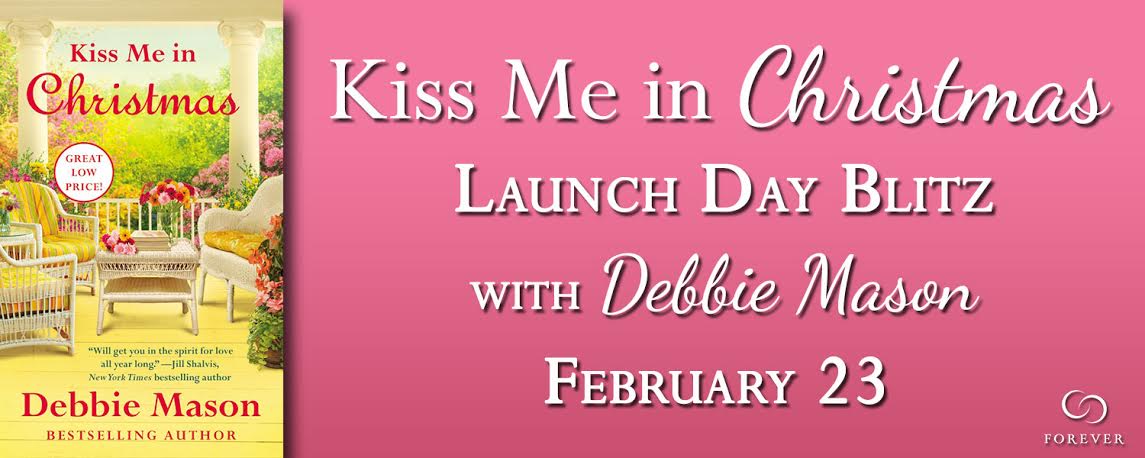 Launch Day Blitz & GIVEAWAY! KISS ME IN CHRISTMAS by Debbie Mason
