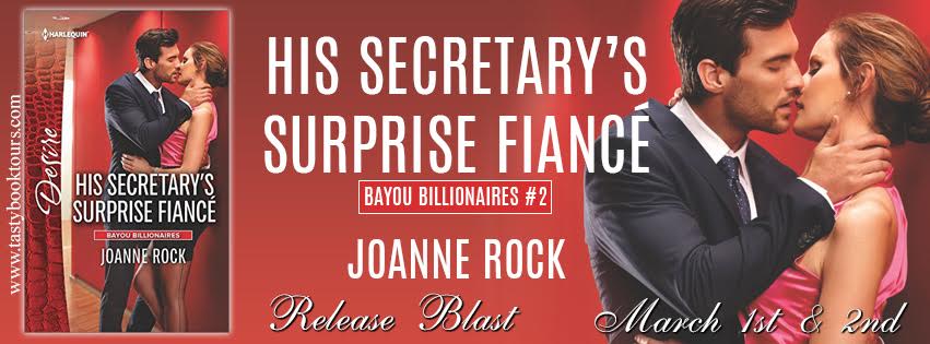 Release Blast & GIVEAWAY! HIS SECRETARY’S SURPRISE FIANCE by Joanne Rock