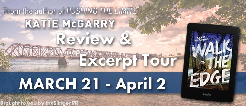 Review & Excerpt Tour! WALK THE EDGE by Katie McGarry