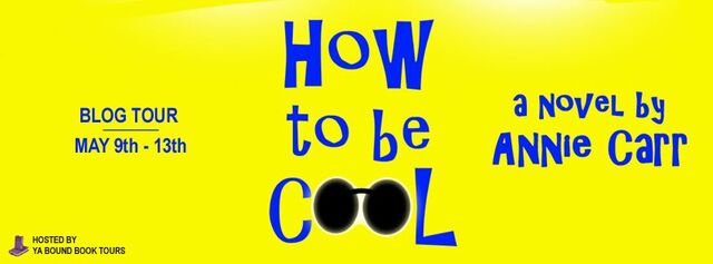 How to Be Cool by Annie Carr Blog Tour
